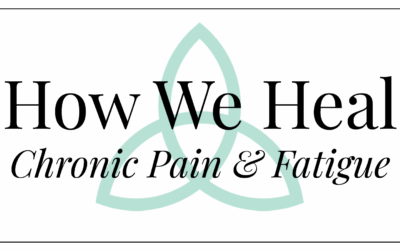 How We Heal Chronic Pain and Fatigue, Self-Guided Course